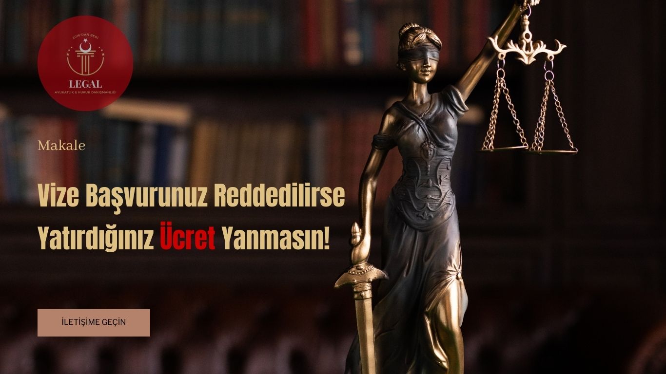 Vize Başvurunuz Reddedilirse Yatırdığınız Ücret Yanmasın